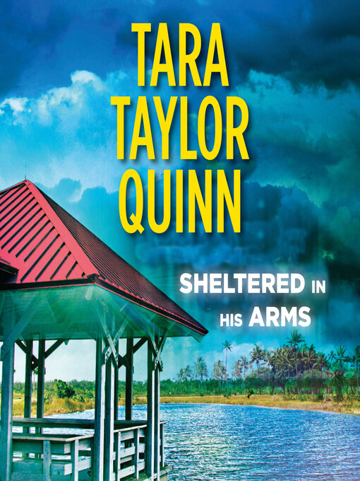 Title details for Sheltered In His Arms by Tara Taylor Quinn - Available